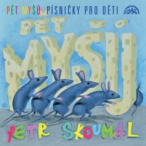 Pět myšů / Písničky pro děti (CD) - Petr Skoumal