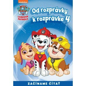 Od rozprávky k rozprávke - Labková patrola 4 - Kolektiv