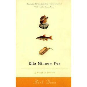 Ella Minnow Pea: A Novel in Letters - Mark Dunn