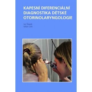 Kapesní diferenciální diagnostika dětské otorinolaryngologie - autorů kolektiv