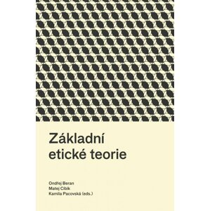 Základní etické teorie - Ondřej Beran