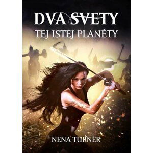 Dva svety tej istej planéty - Nena Turner