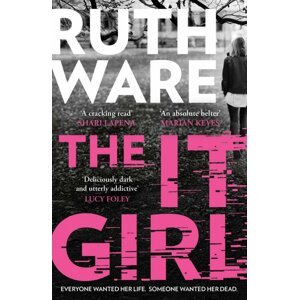 The It Girl: The deliciously dark new thriller from the global bestseller - Ruth Ware