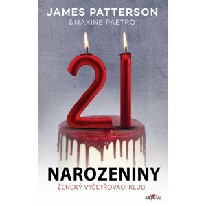 21. narozeniny - Ženský vyšetřovací klub - James Patterson