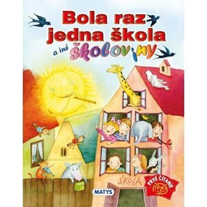 Bola raz jedna škola a iné školoviny - Ľubica Kepštová; Alena Wagnerová