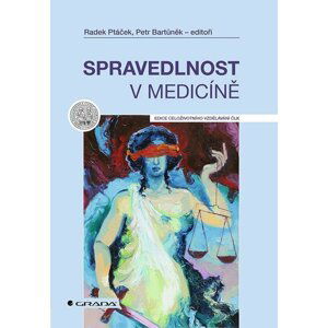 Spravedlnost v medicíně - Radek Ptáček; Petr Bartůněk