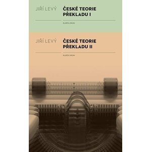 České teorie překladu I, II - Jiří Levý