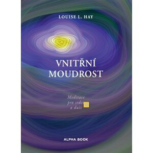 Vnitřní moudrost - Louise L. Hay