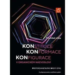 Konstituce, konformace, konfigurace v organickém názvosloví - František Liška