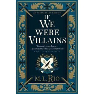 If We Were Villains - Illustrated Edition: The sensational TikTok Book Club pick - M. L. Rio