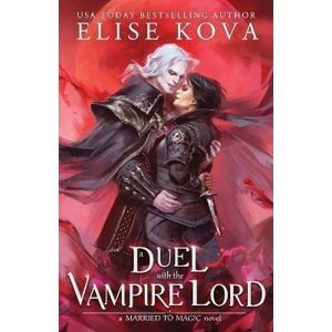 A Duel with the Vampire Lord - Elise Kova