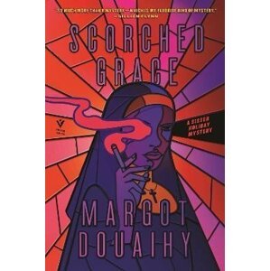 Scorched Grace: A Sister Holiday Mystery - Margot Douaihy