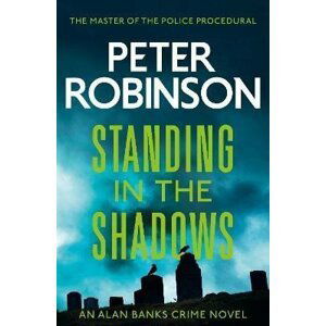 Standing in the Shadows - Peter Robinson