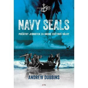 Navy SEALs - Počátky jednotek za druhé světové války - Andrew Dubbins
