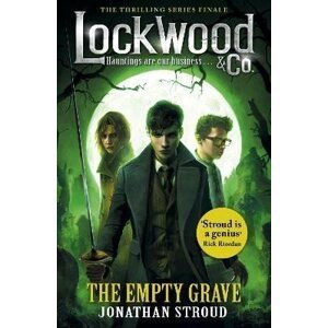 Lockwood & Co: The Empty Grave - Jonathan Stroud