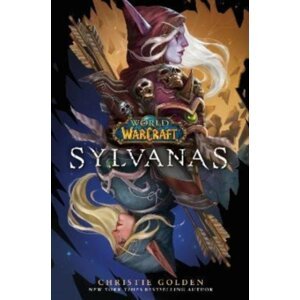 World of Warcraft: Sylvanas - Christie Golden