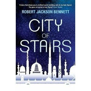 City of Stairs: The Divine Cities Book 1 - Robert Jackson Bennett