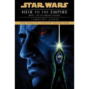 Heir to the Empire: Star Wars Legends (The Thrawn Trilogy) - Timothy Zahn