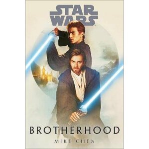 Star Wars: Brotherhood, 1.  vydání - Mike Chen