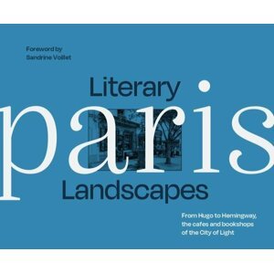 Literary Landscapes Paris - Sandrine Voillet