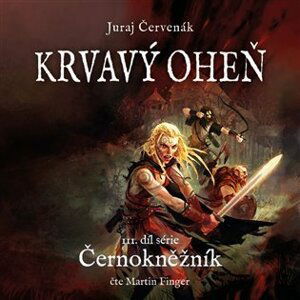 Krvavý oheň - Černokněžník 3 - CDmp3 (Čte Martin Finger) - Juraj Červenák