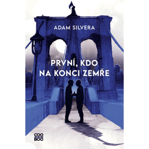 První, kdo na konci zemře - Adam Silvera