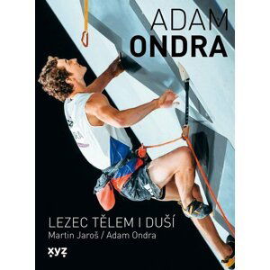 Adam Ondra: Lezec tělem i duší - Adam Ondra