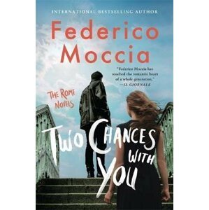 Two Chances With You - Federico Moccia