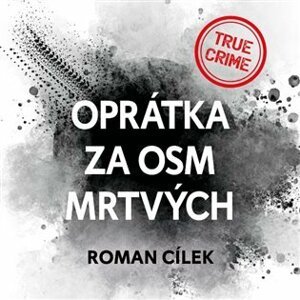 Oprátka za osm mrtvých - CDmp3 (Čte Vladimír Kroc) - Roman Cílek