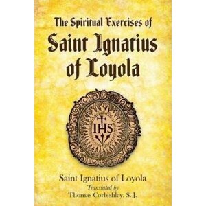 Spiritual Exercises of Saint Ignatius of Loyola - z Loyoly Ignác