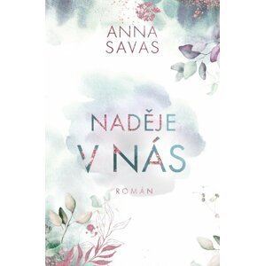Naděje v nás - Anna Savas