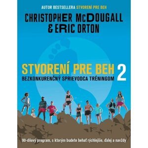 Stvorení pre beh 2 - Christopher McDougall; Eric Orton