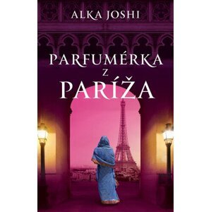 Parfumérka z Paríža - Alka Joshi