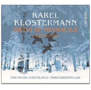 Mrtví se nevracejí a další povídky - CDmp3 - Karel Klostermann