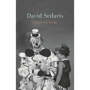 Happy-Go-Lucky - David Sedaris