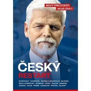 Český restart - Nový prezident, nová éra? - autorů kolektiv