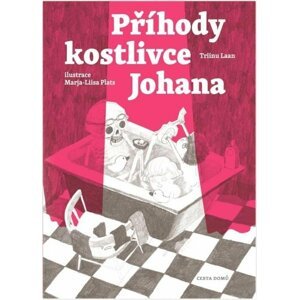 Příběhy kostlivce Johana - Triinu Laan