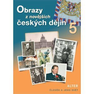 Obrazy z novějších českých dějin 5 (nové vydání) - Hana Rezutková