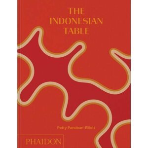 The Indonesian Table - Petty Pandean-Elliott