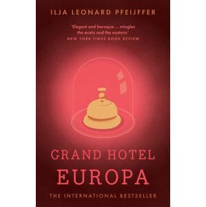 Grand Hotel Europa - Ilja Leonard Pfeijffer