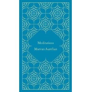 Meditations - Marcus Aurelius