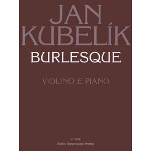 Burlesque - Jan Kubelík