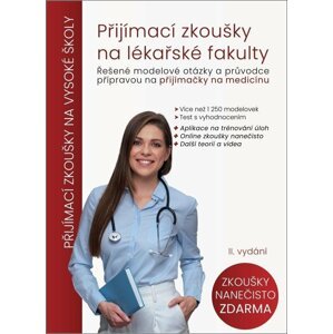 Přijímací zkoušky na lékařské fakulty - Řešené modelové otázky a průvodce přípravou na přijímačky na medicínu - Ondřej Pírek