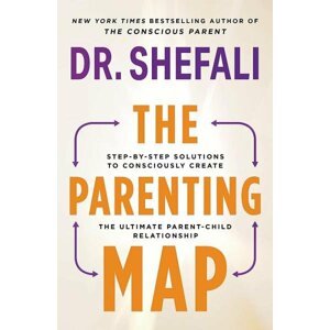 The Parenting Map - Shefali Tsabary