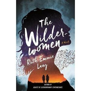 The Wilderwomen - Ruth Emmie Lang