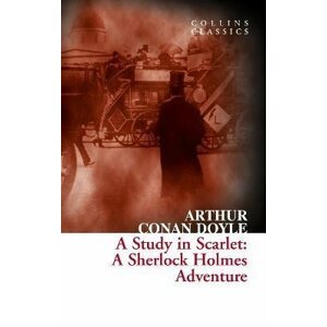 A Study in Scarlet: A Sherlock Holmes Adventure (Collins Classics) - Arthur Conan Doyle