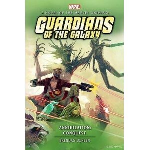 Guardians of the Galaxy - Annihilation: Conquest - Brendan Deneen