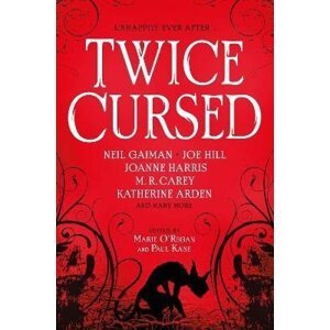 Twice Cursed: An Anthology - Neil Gaiman