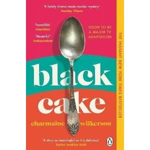 Black Cake: The compelling and beautifully written New York Times bestseller 2022 - Charmaine Wilkerson