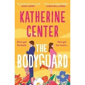 The Bodyguard: The Instant New York Times Bestseller - Katherine Centerová